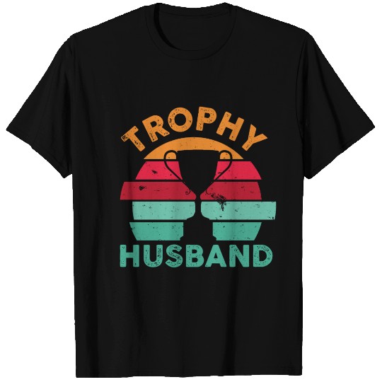 Trophy Husband T Shirts