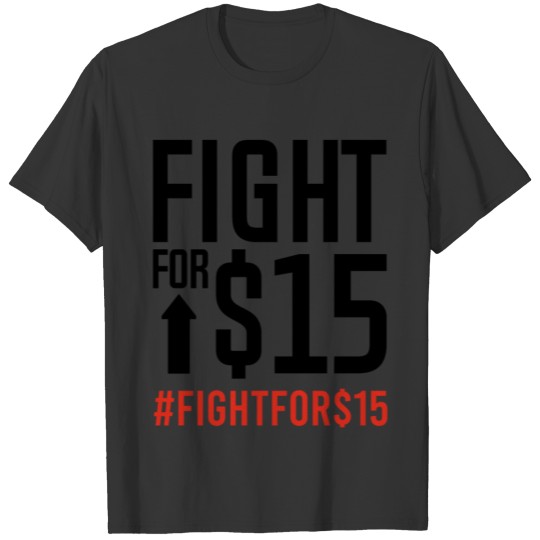 FIGHT FOR $15 T-shirt
