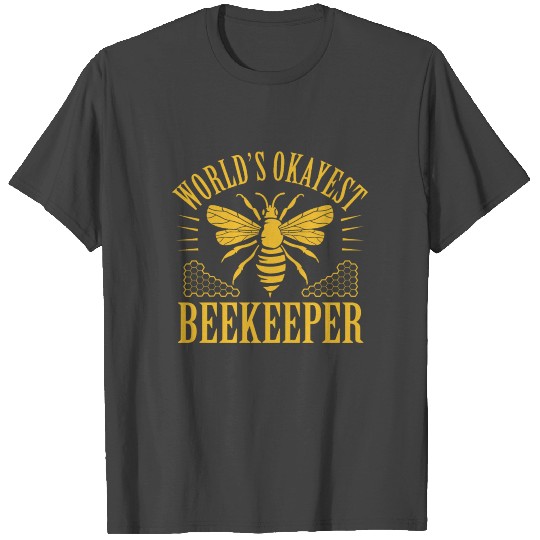 World's okeayest Beekeeper Bee Whisperer Bee Love T Shirts