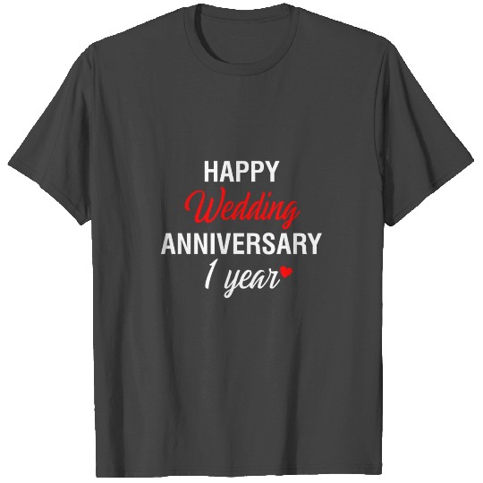 Happy First Wedding Anniversary T Shirts