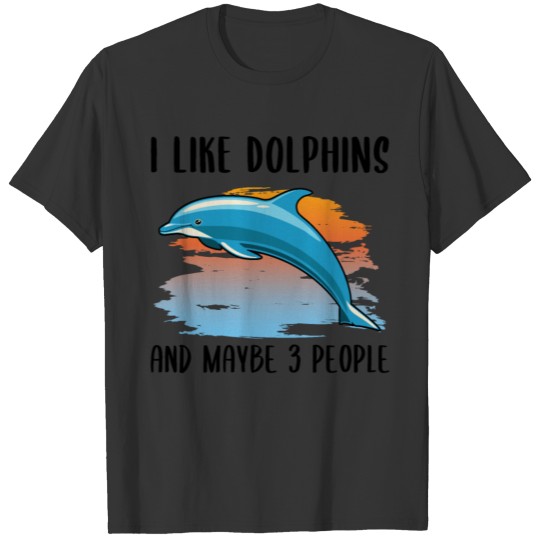 Dolphin Lovers Cute Whale Zoo Animals Quote Gift T Shirts