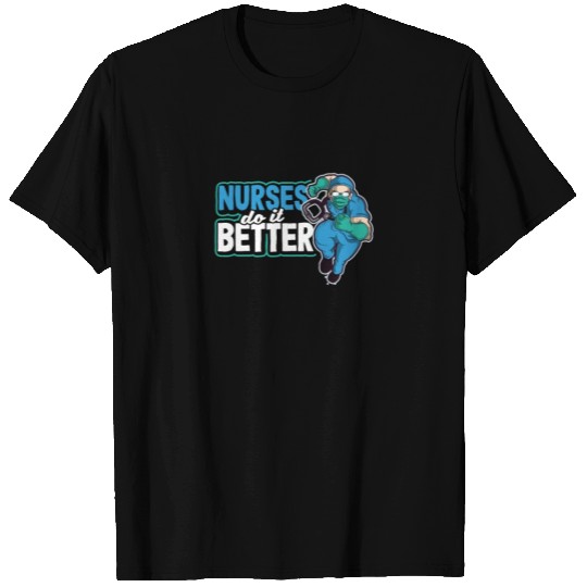 ER Nurse Nurses Do It Better T Shirts