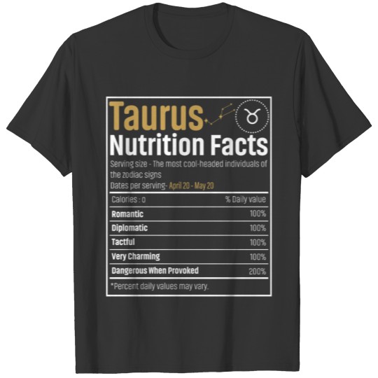 Taurus Nutrition Facts Taurus Birthday zodiac Gift T-shirt