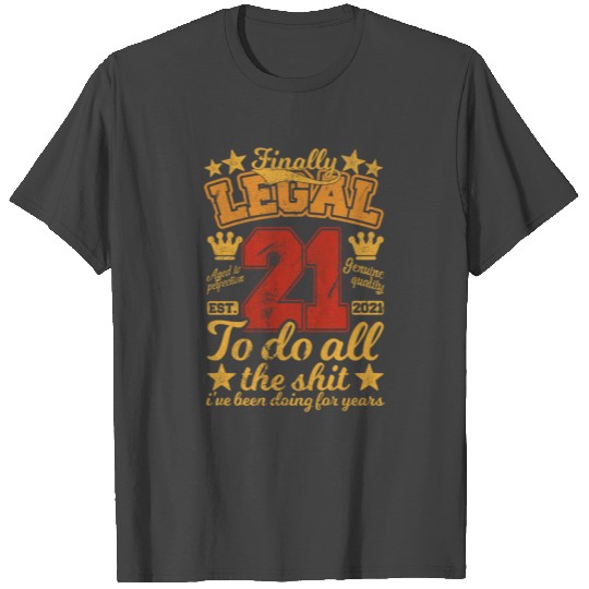 Finally Legal 21st Birthday Gift T Shirts