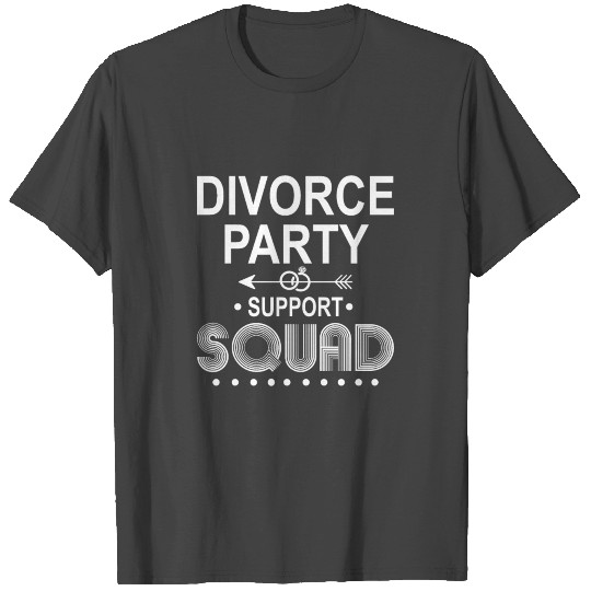 Divorce Party Support Squad T Shirts