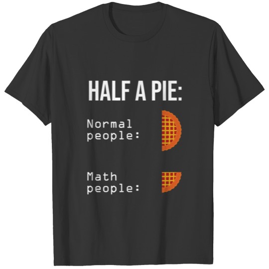 Math Mathematcs Math teacher gifts Pi Day Science T Shirts