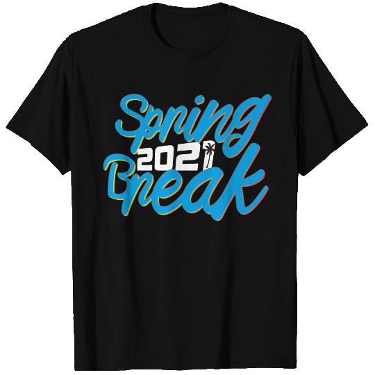 spring break 2021 funny T Shirts gift ideas