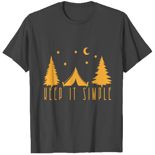 Keep it simple travel adventure camping gift T Shirts