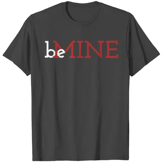 Be Mine Heart T Shirts Valentines Be Mine Heart