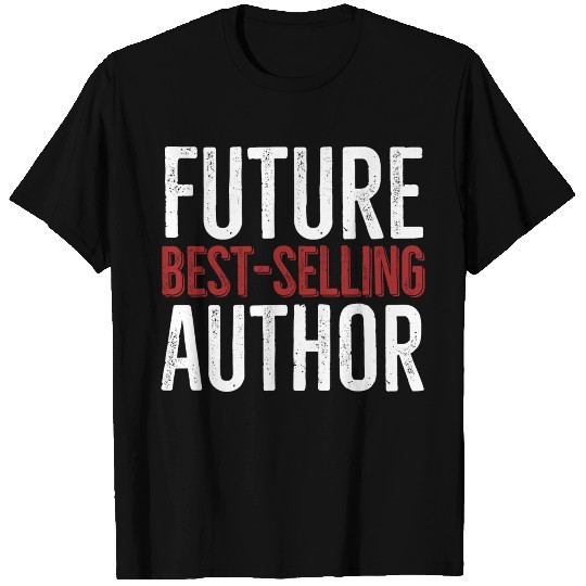 Future Best-Selling Author T Shirts