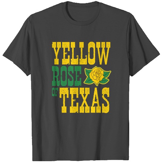 YELLOW ROSES OF TEXAS T Shirts