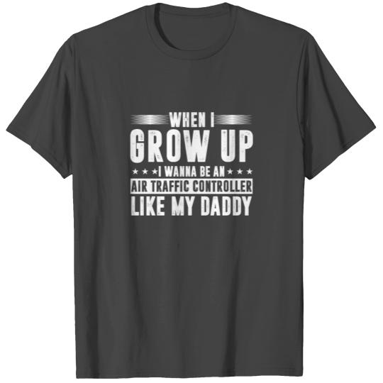 Air Traffic Controller Father's Day I Wanna Be An T Shirts