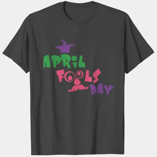 April Fools Day T Shirts