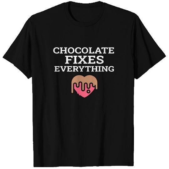 Chocolate Fixes Everything Choco Candy Bar Lover U T Shirts