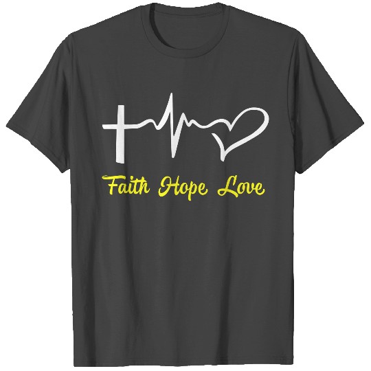 Faith Hope Love, Cool Christian, Faith, Love T Shirts