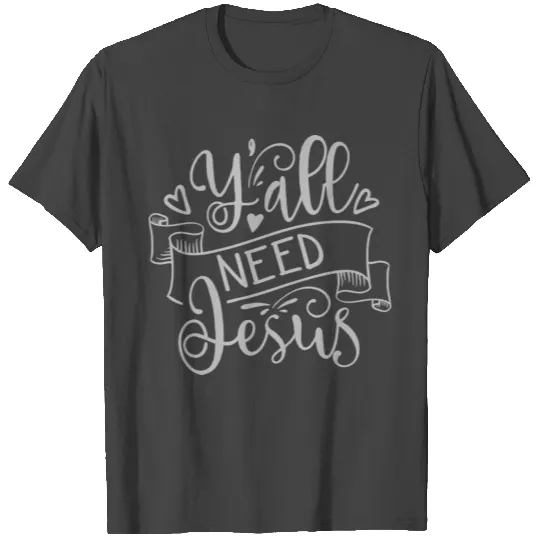 Yall Need Jesus Heart T Shirts