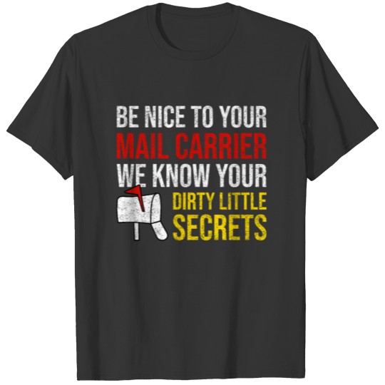 Funny Mail Delivering Saying for a Mail Carrier T-shirt