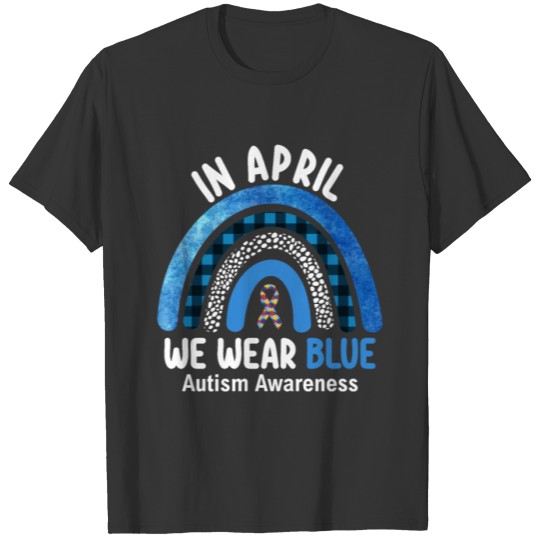 Blue Rainbow In April Autism Awareness T-shirt