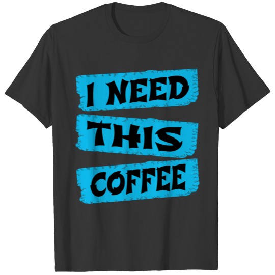coffee funny coffee apparel coffee lovers addicted T-shirt