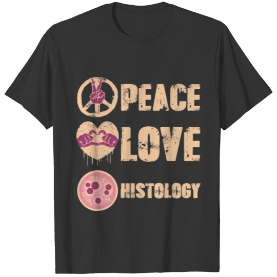 I Love Histology for Histologist Technician Lover T-shirt