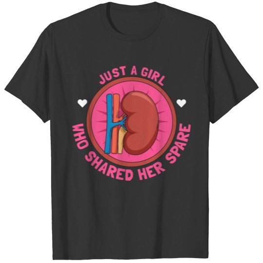 Kidney Quote for your Organ Donor Girlfriend T-shirt