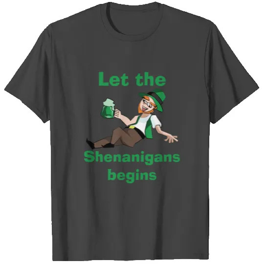 Let The Shenanigans Begins St Patrick's Day Funny T Shirts