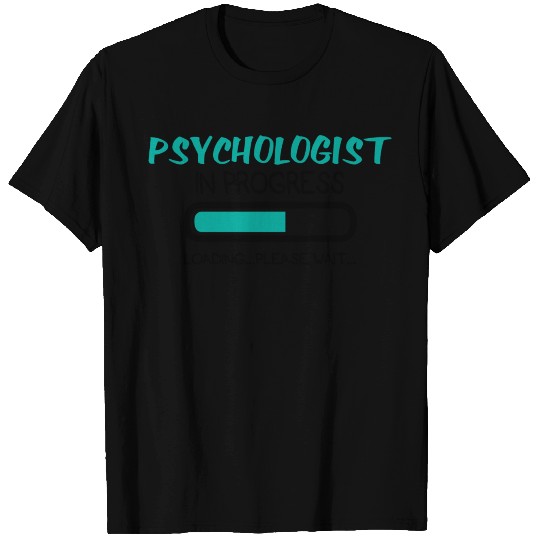 Psychologist in progress Phd student gift T Shirts