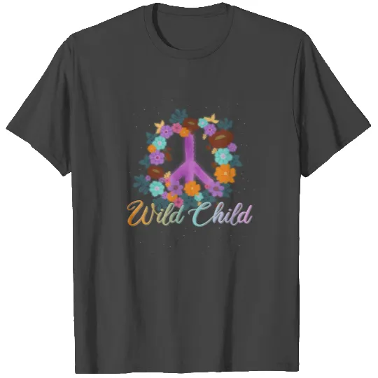 Wild Child Peace Hippies Woodstock Retro T Shirts