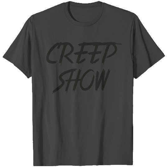 CREEP SHOW T Shirts