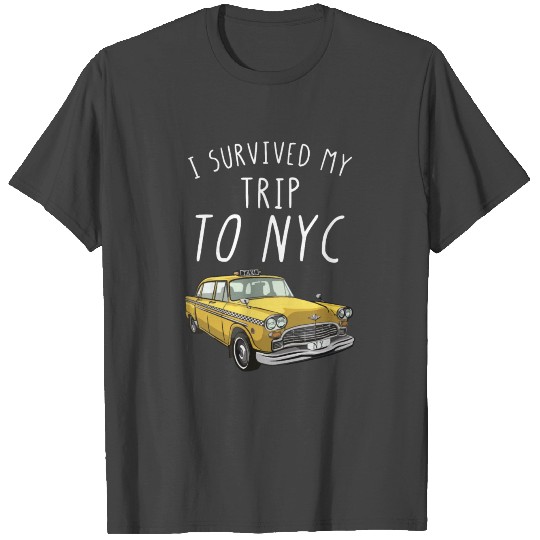 I Survived My Trip To NYC Funny Traveling Quotes T Shirts