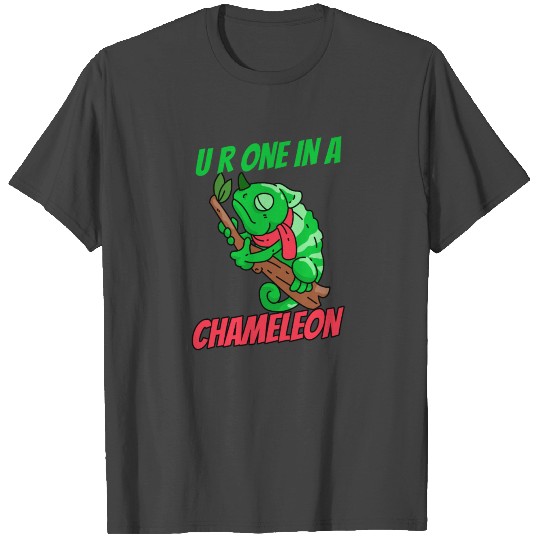 You are U R one in a Chameleon Million Chameleons T Shirts