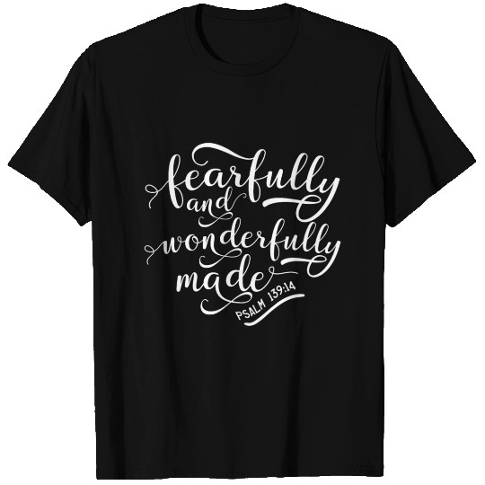 Fearfully and Wonderfully Made Psalm T Shirts