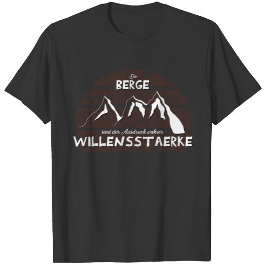 Mountains Climber Hiker Willpower T-shirt
