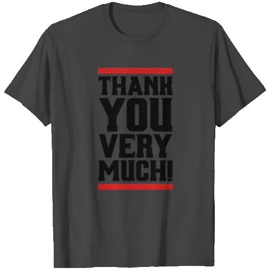 Thank you very much T Shirts