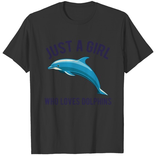 Dolphin Lovers Cute Whale Zoo Animals Quote Gift T Shirts