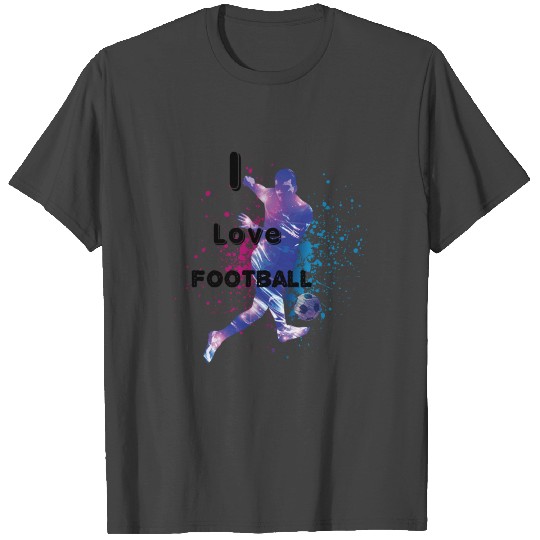I love football T Shirts