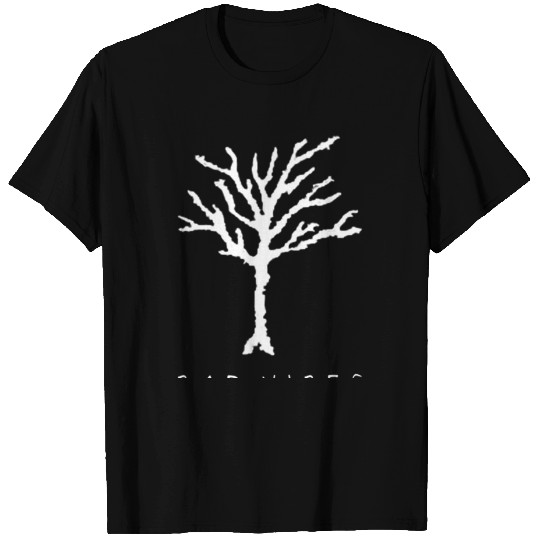 Bad Vibes Forever T Shirts