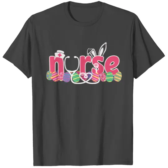 Funny Easter Nurse Gift For Women & Girls T Shirts