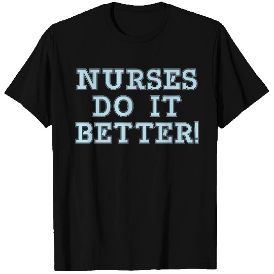 Nurses Do It Better T Shirts Rosie Riveter Nurse