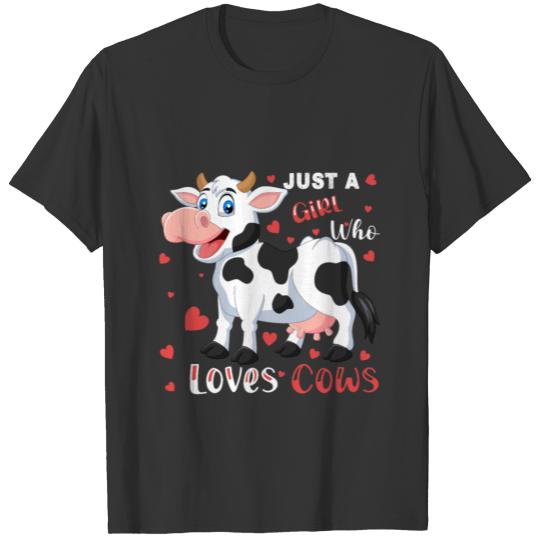 Just a girl who loves cows Design for a cows lover T-shirt
