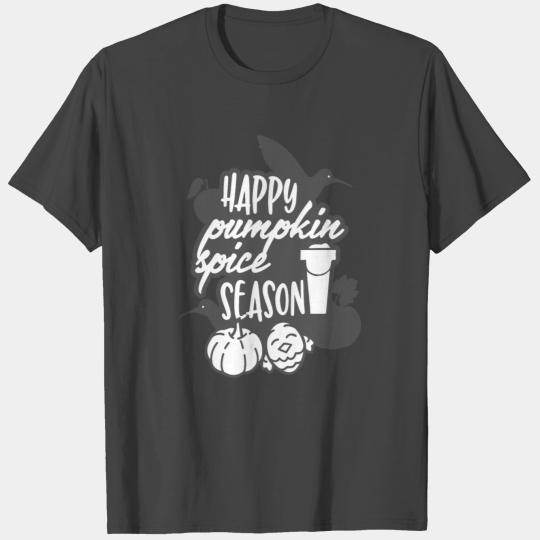 Happy Pumpkin Spice Season White T Shirts
