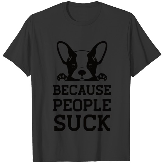 funny dog quote gift for dog owner T Shirts