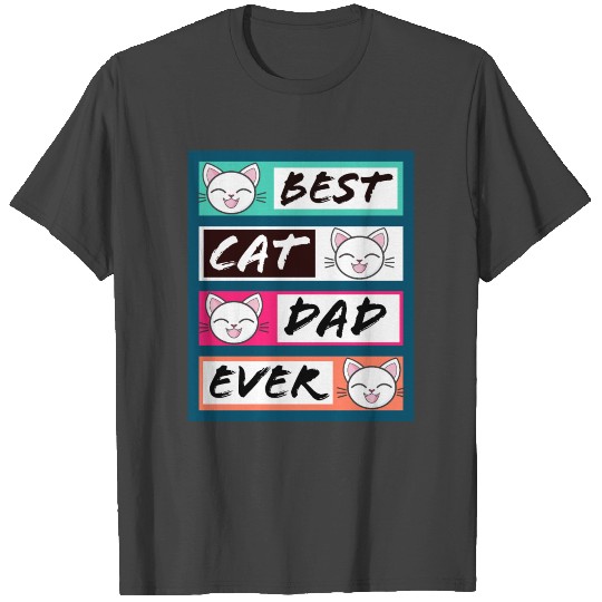 Best cat dad ever gifts cat lover T Shirts