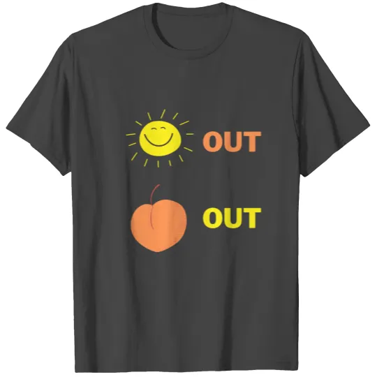 Suns Out Buns Out T Shirts