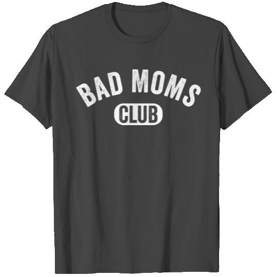 Bad Moms Club - Happy Mother’s Day - Cute I Love M T Shirts