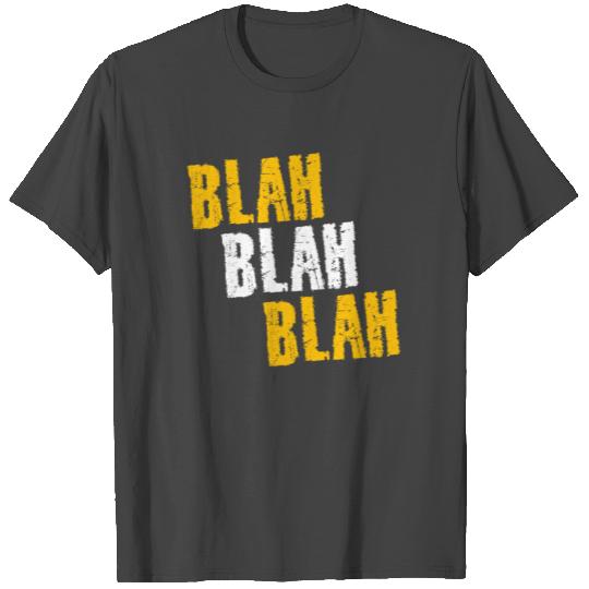 Blah Blah Blah T Shirts