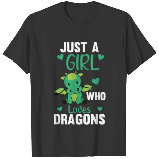 Just A Girl Who Loves Dragons Fantasy Dragon Green T-shirt
