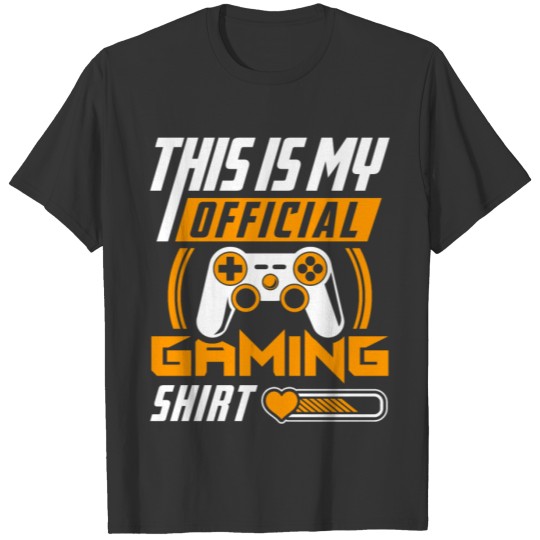 THIS IS MY OFFICIAL GAMING SHIRT T-shirt