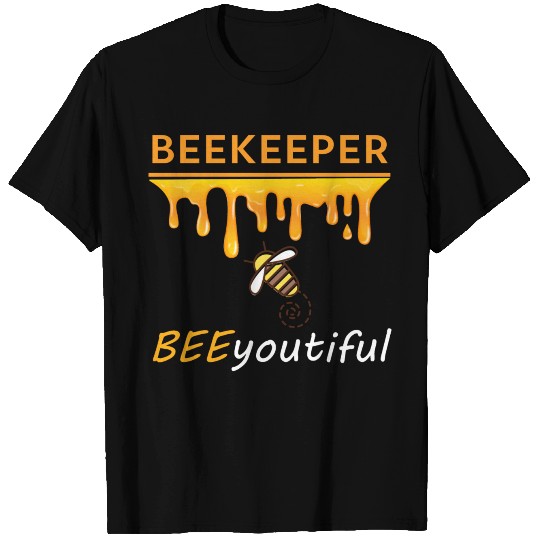 Funny Beekeeping Bee You Tiful Apiarist Honeybee B T Shirts