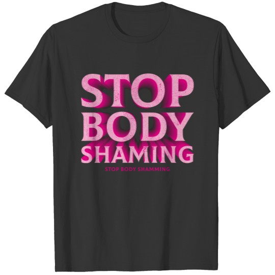 Stop Body Shaming T-shirt